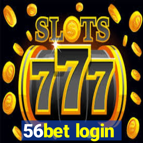 56bet login